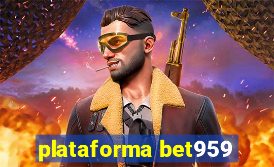 plataforma bet959